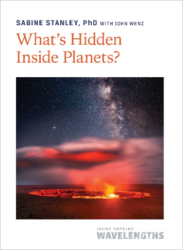 https://www.press.jhu.edu/books/title/12879/whats-hidden-inside-planets?utm_source=radio_tour&utm_medium=podcast_radio_promo&utm_campaign=f23_stanley_hplan